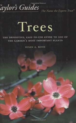 9780618068890: Taylor's Guide to Trees: The Definitive, Easy-to-Use Guide to 200 of the Garden's Most Important Plants (Taylor's guides to gardening)