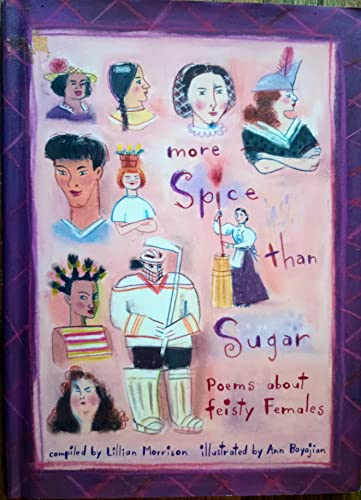 Imagen de archivo de More Spice Than Sugar: Poems About Feisty Females a la venta por More Than Words