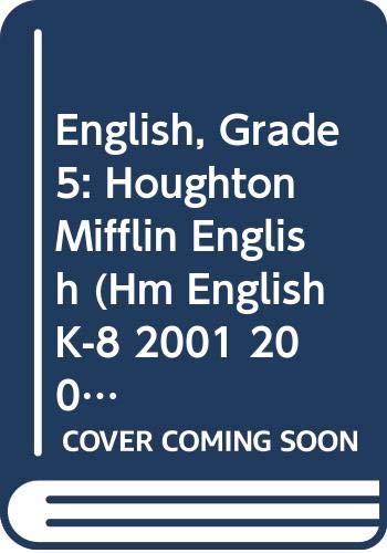 Houghton Mifflin English: Student Edition Grade 5 2001 (Hm English K-8 2001 2003) (9780618069316) by Rueda, Robert; Saldivar, Tina