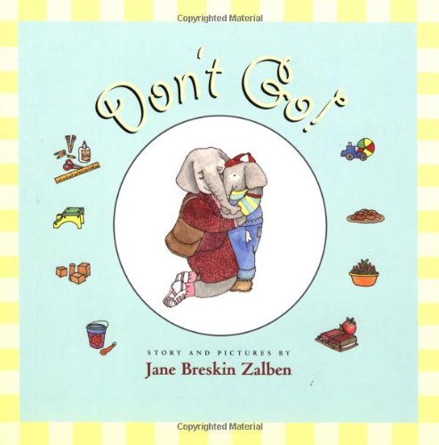 Stock image for Don't Go! for sale by Books of the Smoky Mountains