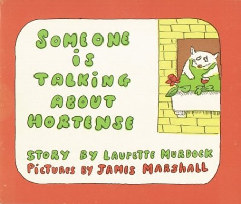 Someone is Talking About Hortense (Four Little Troubles) (9780618073184) by Marshall, James