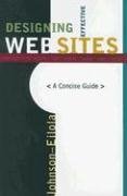 Designing Effective Web Sites: A Concise Guide (9780618074334) by Johnson-Eilola, Johndan