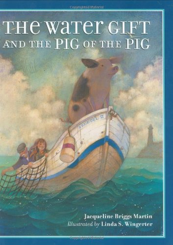 9780618074365: The Water Gift and the Pig of the Pig (Bccb Blue Ribbon Picture Book Awards (Awards))