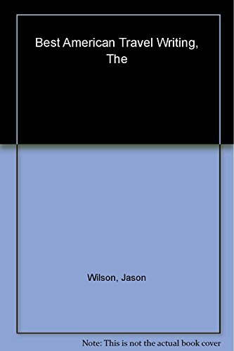 9780618074662: Best American Travel Writing (Best American Series) [Idioma Ingls]