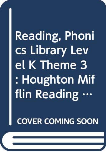 9780618074846: Reading, Phonics Library Level K Theme 3: Houghton Mifflin Reading (Hm Reading 2001 2003)