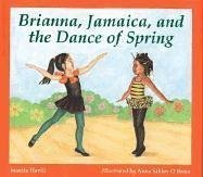 9780618077007: Brianna, Jamaica, and the Dance of Spring