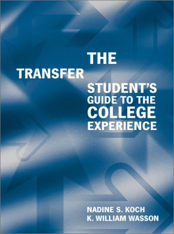 Beispielbild fr The Transfer Student's Guide to the College Experience zum Verkauf von Wonder Book