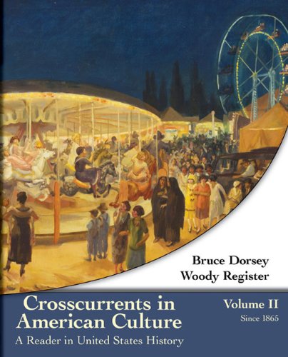 Beispielbild fr Crosscurrents in American Culture: A Reader in United States History, Volume II: Since 1865 zum Verkauf von Wonder Book