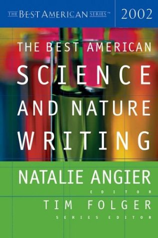 Beispielbild fr The Best American Science and Nature Writing 2002 zum Verkauf von Better World Books