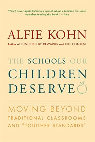 Beispielbild fr The Schools Our Children Deserve: Moving Beyond Traditional Classrooms and "Tougher Standards" zum Verkauf von Wonder Book