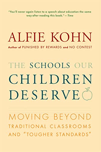 Imagen de archivo de The Schools Our Children Deserve: Moving Beyond Traditional Classrooms and "Tougher Standards" a la venta por SecondSale