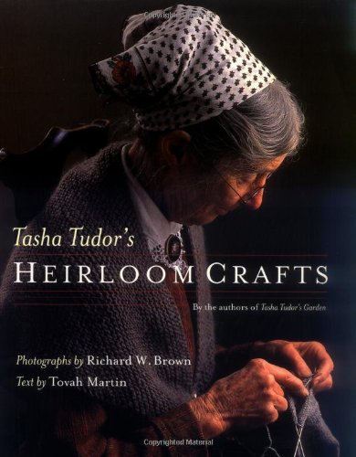 9780618083510: Tasha Tudor's Heirloom Crafts