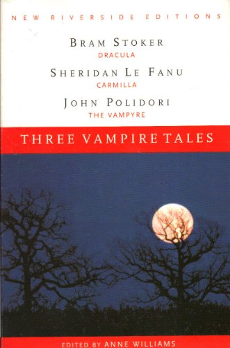 Beispielbild fr Three Vampire Tales: Dracula, Carmilla, and The Vampyre (New Riverside Editions) zum Verkauf von A Team Books