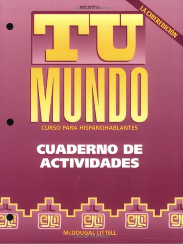 Tu mundo: La ciberediciÃ³n: Cuaderno de actividades (Spanish Edition) (9780618085996) by MCDOUGAL LITTEL