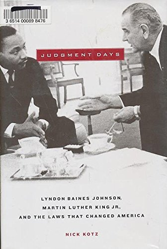 Imagen de archivo de Judgment Days: Lyndon Baines Johnson, Martin Luther King, Jr., and the Laws That Changed America (.) a la venta por More Than Words