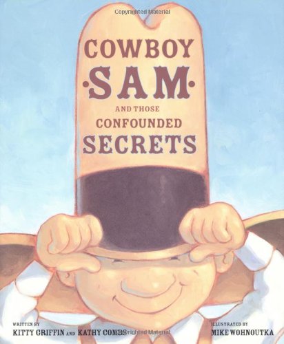 Beispielbild fr Cowboy Sam and Those Confounded Secrets zum Verkauf von SecondSale