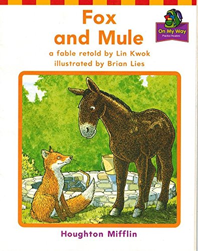 Stock image for Fox and Mule (On My Way Practice Reader Theme 6, Animal Adventures, Grade 1) (Houghton Mifflin Reading: The Nation's Choice) for sale by SecondSale
