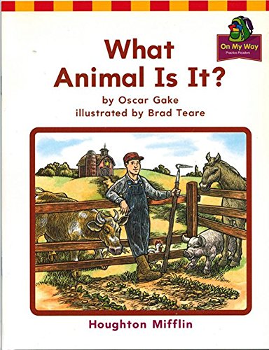 Imagen de archivo de Houghton Mifflin Reading: The Nation's Choice: On My Way Practice Readers Theme 6 Grade 1 What Animal Is It? a la venta por ThriftBooks-Atlanta