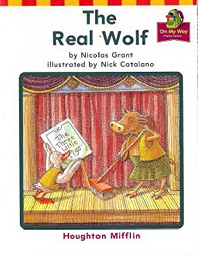 Stock image for The Real Wolf (On My Way Practice Readers, Theme 6, Animal Adventures, Grade 1) (Hm Reading 2001 2003) for sale by More Than Words