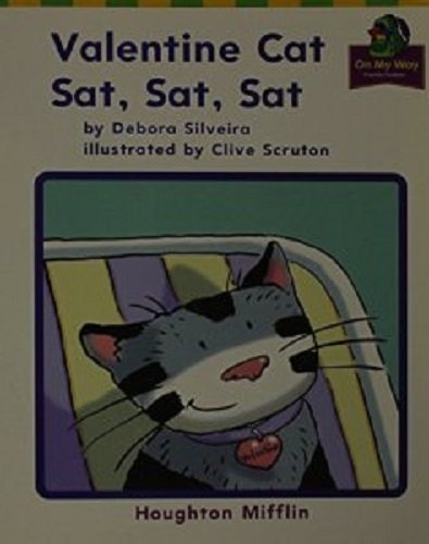 Imagen de archivo de Houghton Mifflin Reading: The Nation's Choice: On My Way Practice Readers Theme 4 Grade K Valentine Cat Sat a la venta por SecondSale