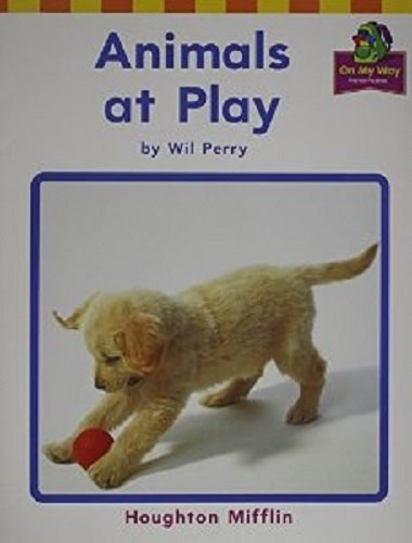 9780618089659: Houghton Mifflin Reading: The Nation's Choice: On My Way Practice Readers Theme 10 Grade K Animals at Play