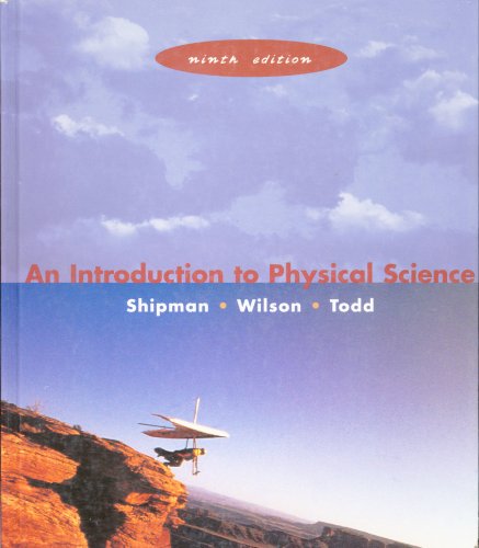 Introduction to Physical Science, Ninth Edition and Pauk - James T Shipman