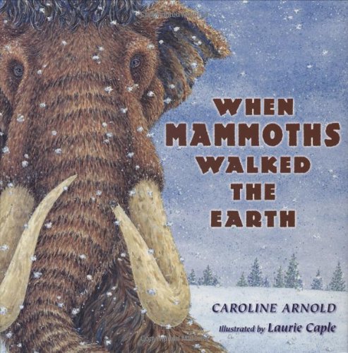 Beispielbild fr When Mammoths Walked the Earth zum Verkauf von Wonder Book