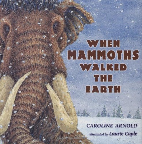 Stock image for When Mammoths Walked the Earth for sale by Wonder Book