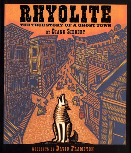 Stock image for Rhyolite: The True Story of a Ghost Town for sale by SecondSale