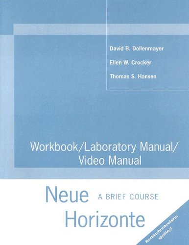 Imagen de archivo de Workbook/ Lab Manual/ Video Manual : Neue Horizonte - A Brief Course a la venta por Better World Books: West