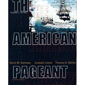 Imagen de archivo de To 1877 Vol. I : The American Pageant: A History of the Republic a la venta por Better World Books: West