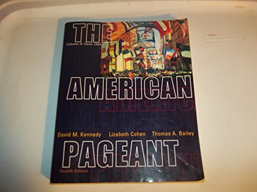 Imagen de archivo de Since 1865 Vol. II : The American Pageant: A History of the Republic a la venta por Better World Books