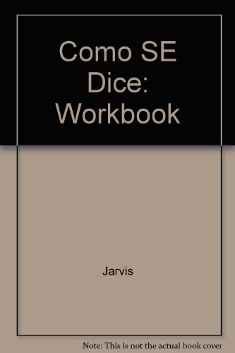 Stock image for Como Se Dice Dice Se Dice : Used with . Jarvis-¿C mo se Dice. ? for sale by Better World Books: West