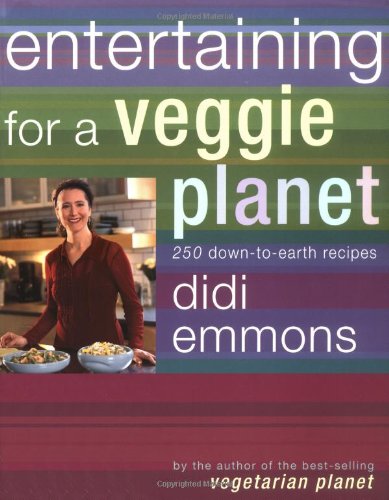 Beispielbild fr Entertaining for a Veggie Planet: 250 Down-to-Earth Recipes zum Verkauf von Wonder Book