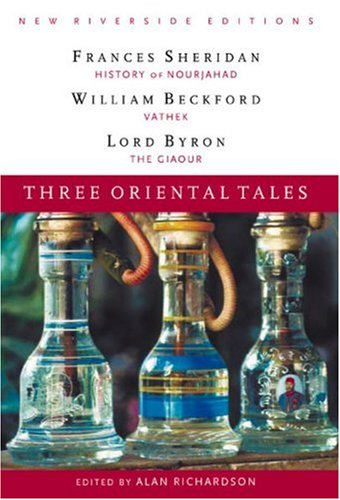 Stock image for Three Oriental Tales: The History of Nourjahad, Vathek, and The Giaour (New Riverside Editions) for sale by BooksRun