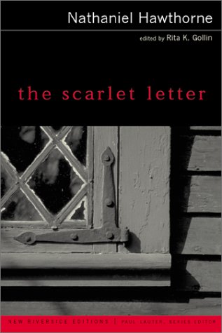 The Scarlet Letter (New Riverside Editions) (9780618107346) by Hawthorne, Nathaniel; Gollin, Rita K.; Lauter, Paul