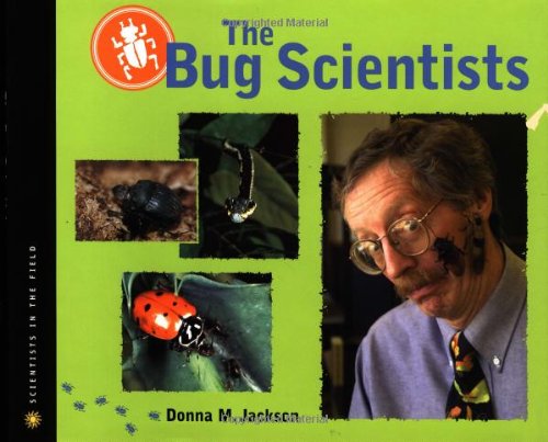 Stock image for The Bug Scientists for sale by Better World Books
