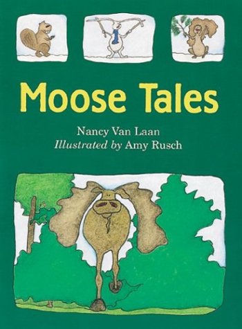 Moose Tales (9780618111282) by Van Laan, Nancy