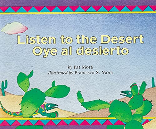 Beispielbild fr Listen to the Desert/Oye Al Desierto zum Verkauf von BooksRun