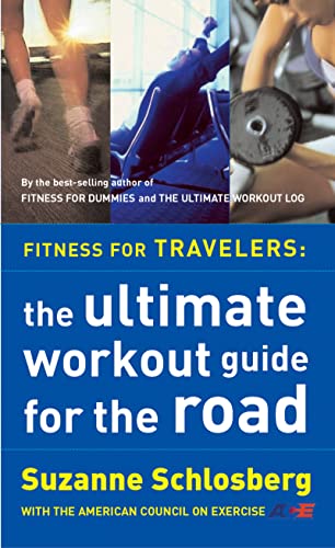 Imagen de archivo de Fitness for Travelers: The Ultimate Workout Guide for the Road a la venta por Wonder Book