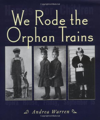 Stock image for We Rode the Orphan Trains for sale by Better World Books: West