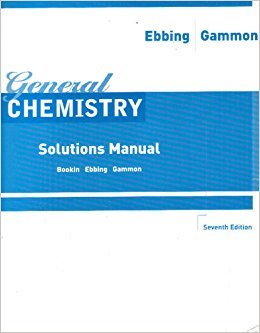 General Chemistry: Solutions Manual, 7th Edition (9780618118410) by Darrell D. Ebbing; Steven D. Gammon; David Bookin