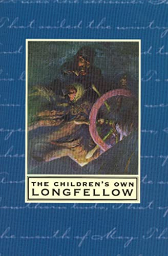 9780618118540: The Children's Own Longfellow: Illustrated