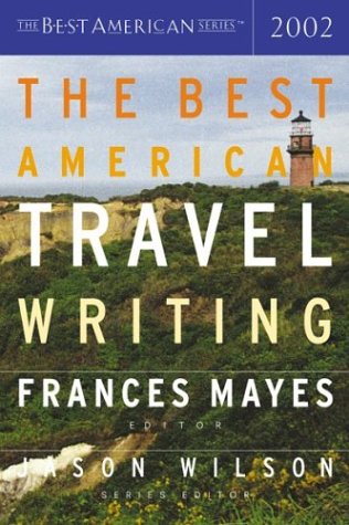 9780618118793: The Best American Travel Writing 2002