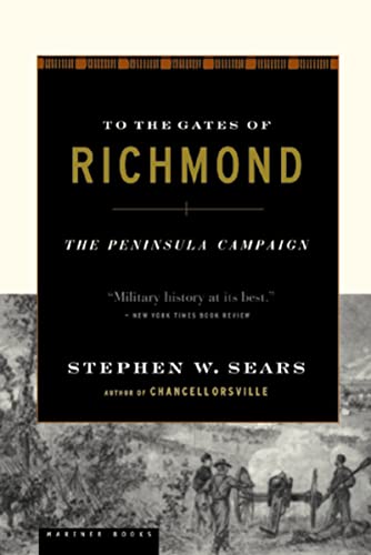 Imagen de archivo de To The Gates Of Richmond: The Peninsula Campaign a la venta por Front Cover Books