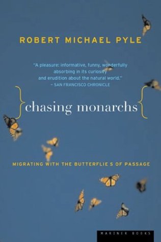 Beispielbild fr Chasing Monarchs: Migrating with the Butterflies of Passage zum Verkauf von Wonder Book