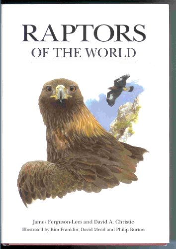 Raptors of the World - Ferguson-Lees, James,Christie, David A.