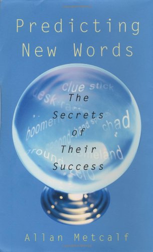 Stock image for Predicting New Words : The Secrets of Their Success for sale by Better World Books
