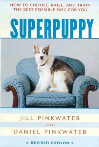 Imagen de archivo de Superpuppy: How to Choose, Raise, and Train the Best Possible Dog for You a la venta por ThriftBooks-Dallas