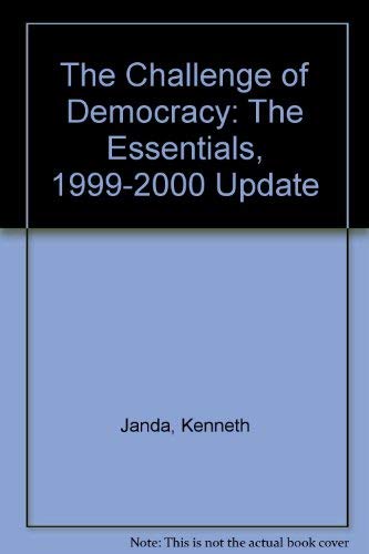 The Challenge of Democracy: The Essentials, 1999-2000 Update (9780618131938) by Janda, Kenneth